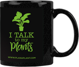 'I talk to my Plants' Coffee Mug