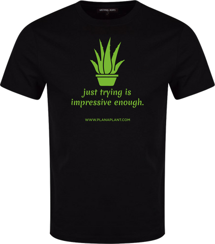 'Just trying is impressive enough' T-Shirt