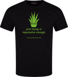 'Just trying is impressive enough' T-Shirt
